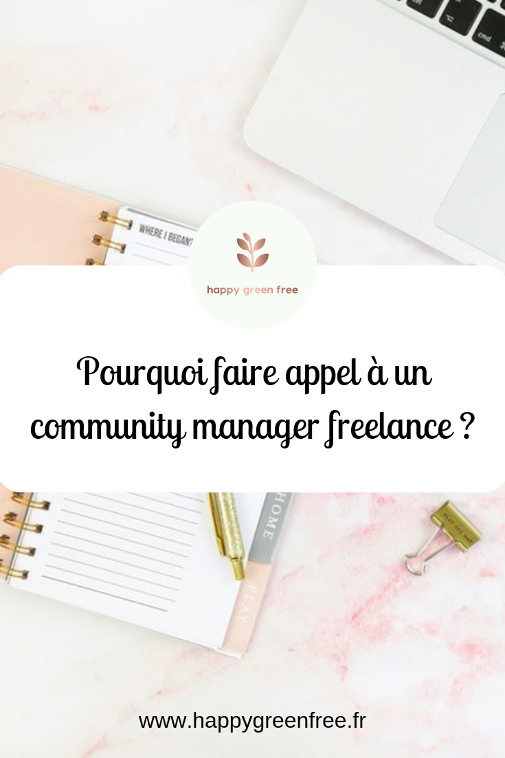 Pourquoi Faire Appel Un Community Manager Freelance Happy Green Free