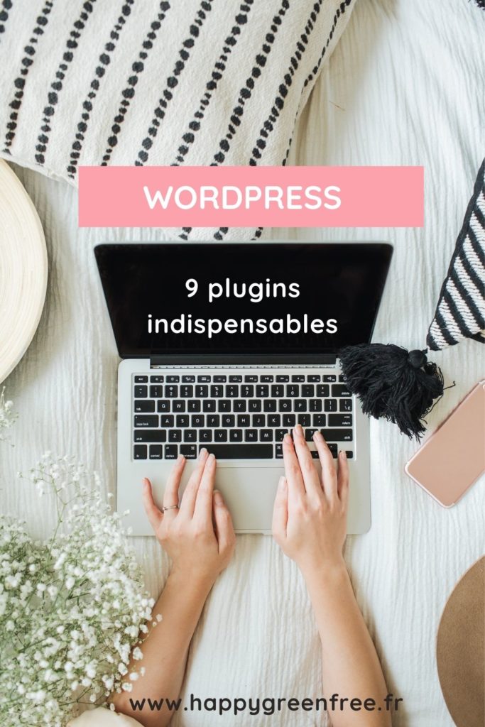 Wordpress 9 plugins indispensables